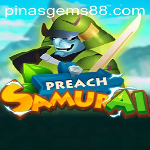 Unveiling PreachSamurai: Mastering the Art of Strategy in the World of PinasGems